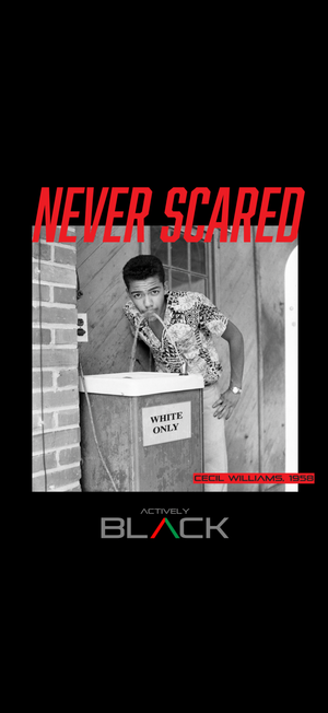 Cecil Williams x Actively Black NEVER SCARED Shirt